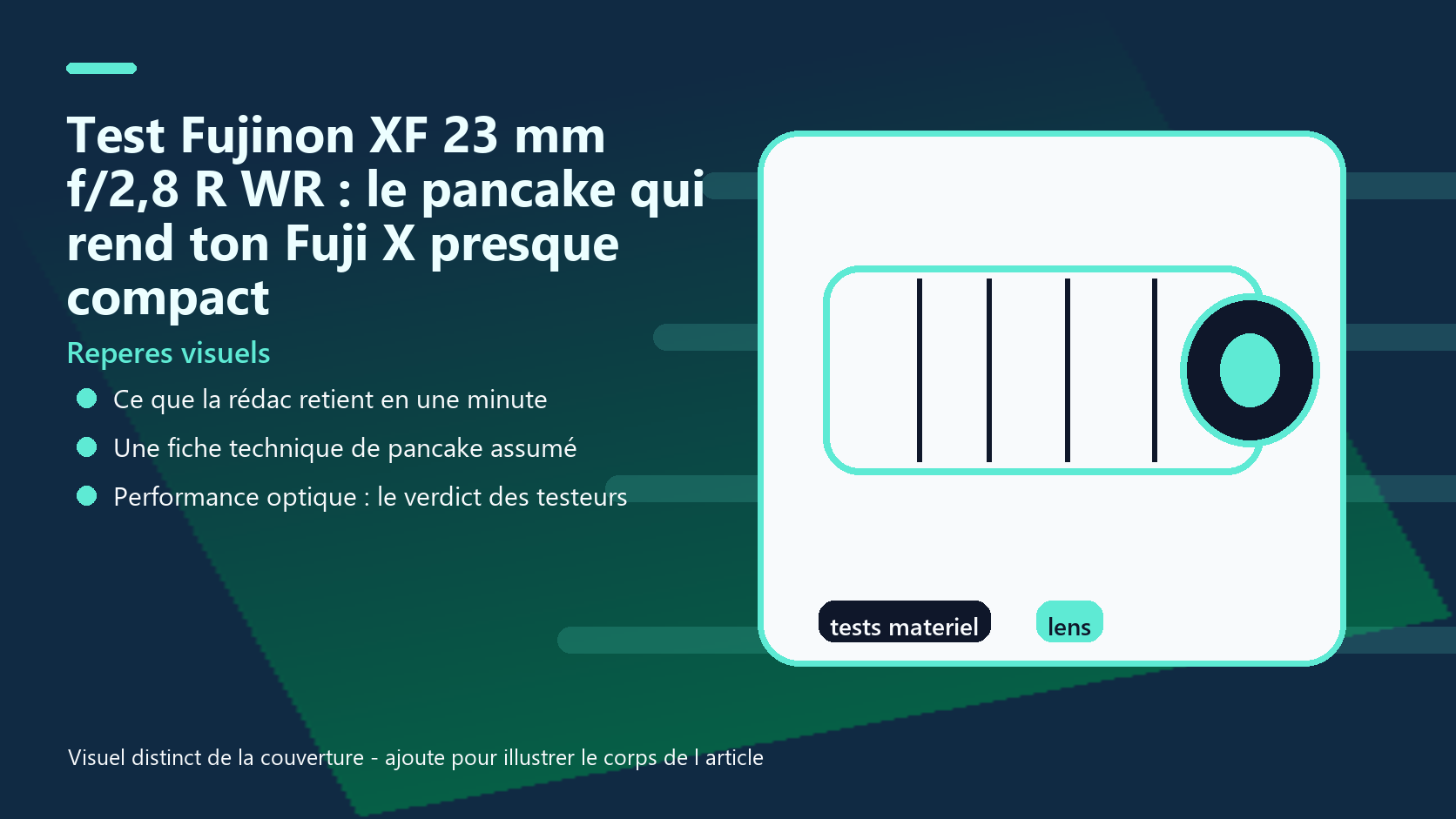 Infographie de reperes visuels pour l article Test Fujinon XF 23 mm f/2,8 R WR : le pancake qui rend ton Fuji X presque compact