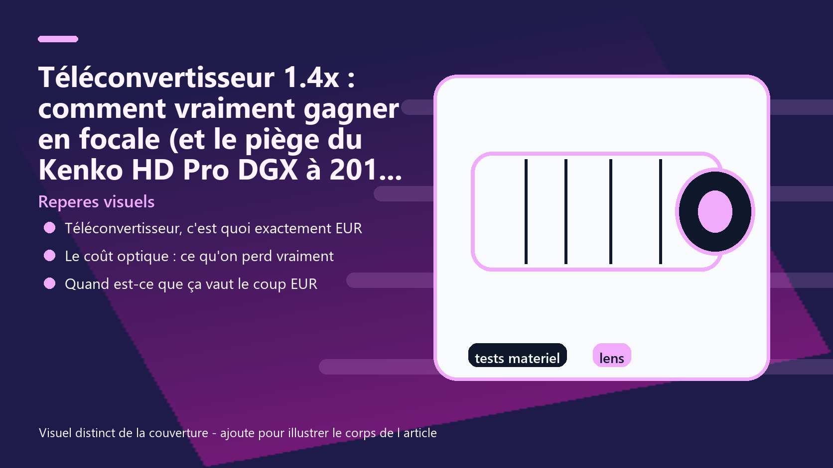 Infographie de reperes visuels pour l article Téléconvertisseur 1.4x : comment vraiment gagner en focale (et le piège du Kenko HD Pro DGX à 201 €)