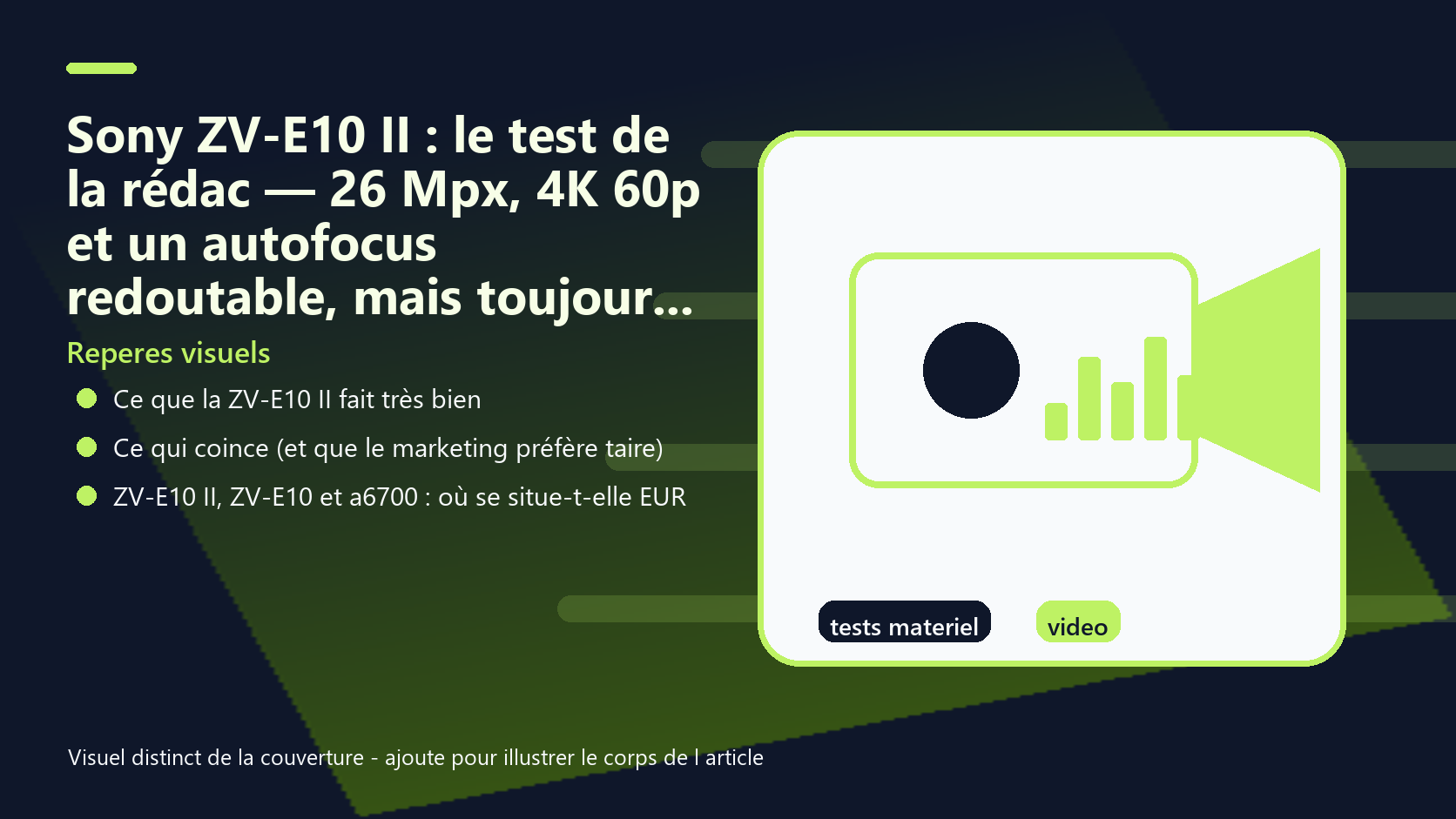Infographie de reperes visuels pour l article Sony ZV-E10 II : le test de la rédac — 26 Mpx, 4K 60p et un autofocus redoutable, mais toujours sans stabilisation capteur